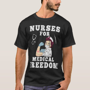Nurses For Medical Freedom Stop The Mandate 1 T-Shirt
