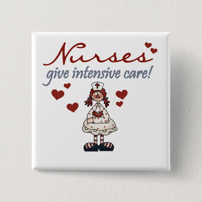Nurses Give Intensive Care t-shirts and Gifts 15 Cm Square Badge (Front)