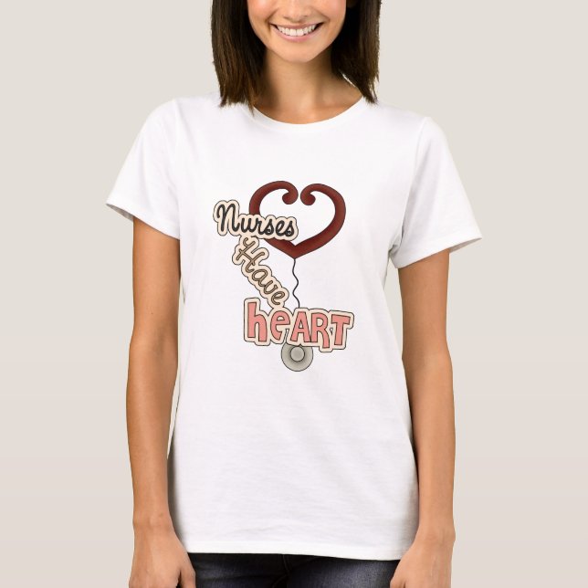 Nurses Have Heart t-shirt (Front)
