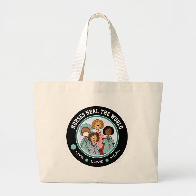 Nurses Heal the World Large Tote Bag (Front)