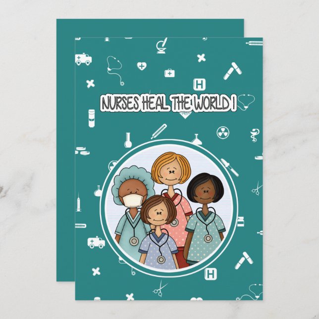 Nurses Heal the World. Nurse Appreciation Card (Front/Back)