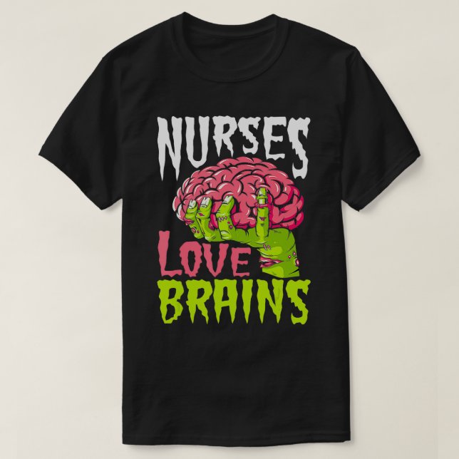 Nurses Love Brains Funny Zombie School Nurse Hallo T-Shirt (Design Front)