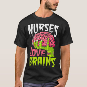 Nurses Love Brains Funny Zombie School Nurse Hallo T-Shirt