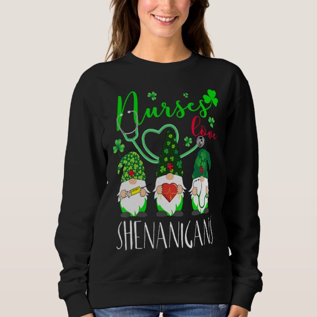 Nurses Love Shenanigans Funny Gnomes Nurse St Patr Sweatshirt (Front)