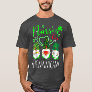 Nurses Love Shenanigans Funny Gnomes Nurse St Patr T-Shirt
