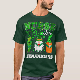 Nurses Love Shenanigans Funny Gnomes Nurse St Patr T-Shirt