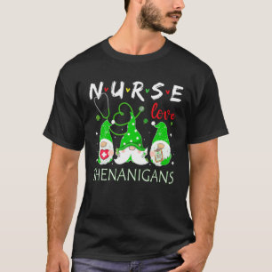 Nurses Love Shenanigans Gnomes Nurse St Patricks D T-Shirt