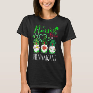 Nurses Love Shenanigans Gnomes Nurse St Patricks D T-Shirt