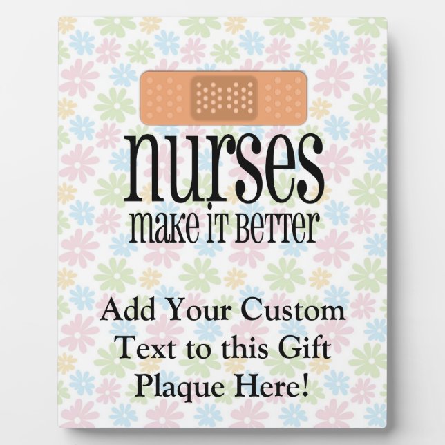 Nurses Make it Better, Bandage Plaque (Front)