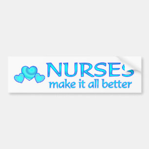 Nurses Make it Better Bumper Sticker