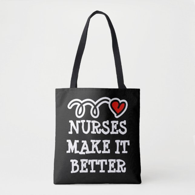 Nurses make it better cute heart tote bag (Front)