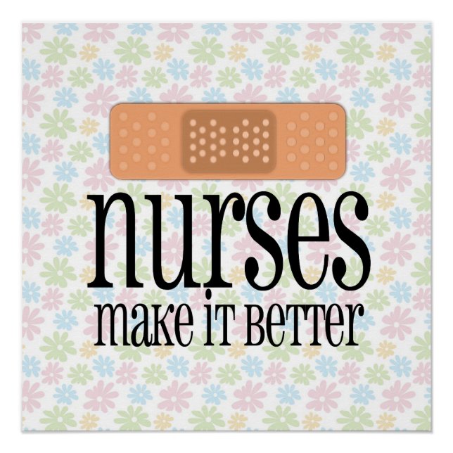 Nurses Make it Better, Cute Nurse Bandage Poster (Front)