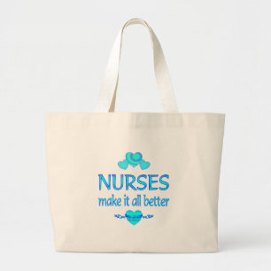 Nurses Make it Better Large Tote Bag