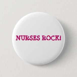 NURSES ROCK! 6 CM ROUND BADGE