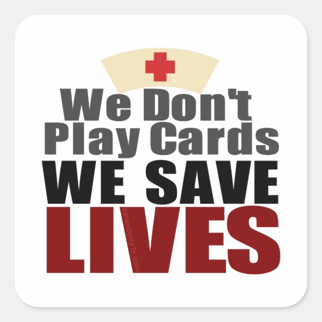 Nurses Save Lives Square Sticker (Front)
