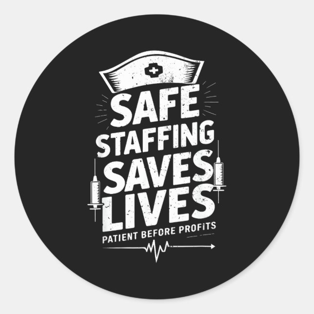 Nurses Strike Save Nursing Suprt Safe Staffing Sav Classic Round Sticker (Front)