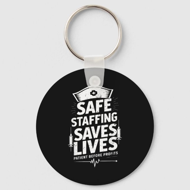 Nurses Strike Save Nursing Suprt Safe Staffing Sav Key Ring (Front)
