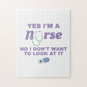 Nurses Yes I'm Nurse No I Don't Want To Look At It Jigsaw Puzzle