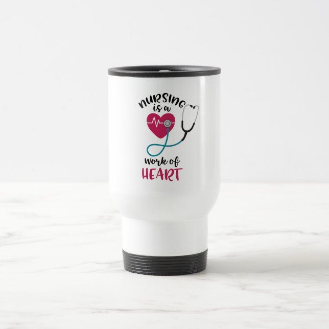 Nursing, A Work Of Heart Travel Mug (Center)