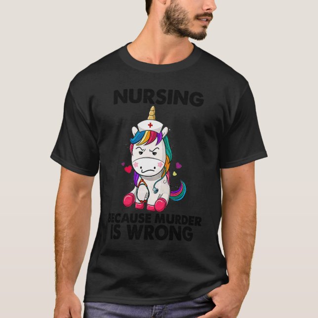 Nursing Because Murder Is Wrong Nurse day Christma T-Shirt (Front)