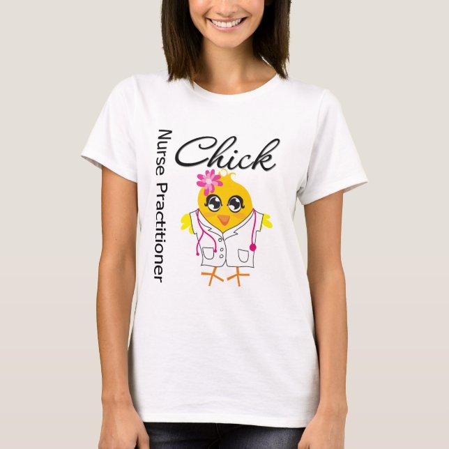 Nursing Career Chick Nurse Practitioner T-Shirt (Front)