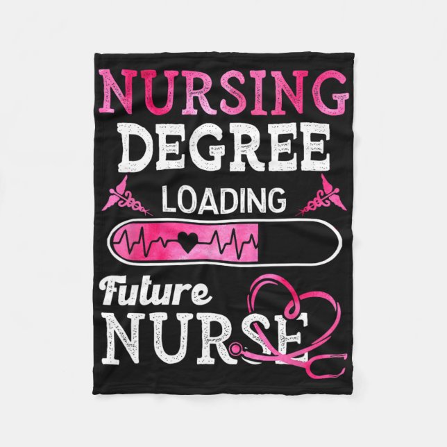 Nursing Degree Loading Future Nurse Profession  Fleece Blanket (Front)