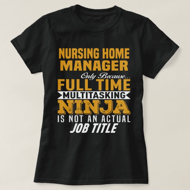 Nursing Home Manager T-Shirt (Design Front)