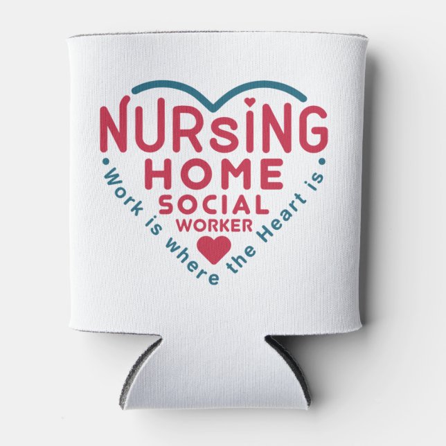 Nursing Home Social Worker Appreciation Heart Can Cooler (Front)