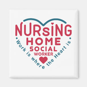 Nursing Home Social Worker Appreciation Heart Magnet