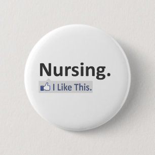 Nursing...I Like This 6 Cm Round Badge
