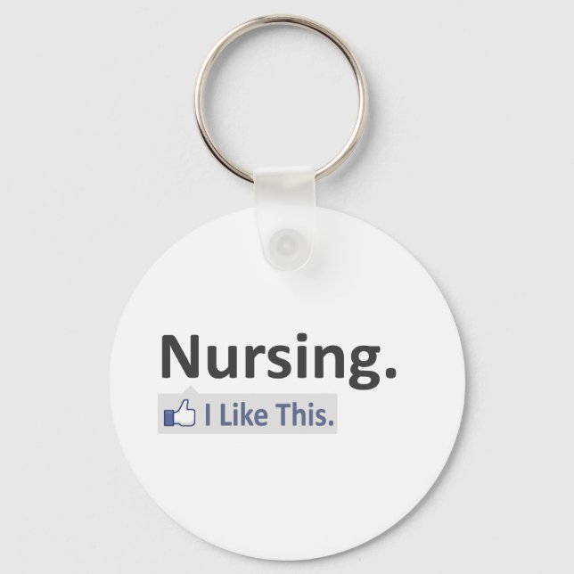Nursing...I Like This Key Ring (Front)
