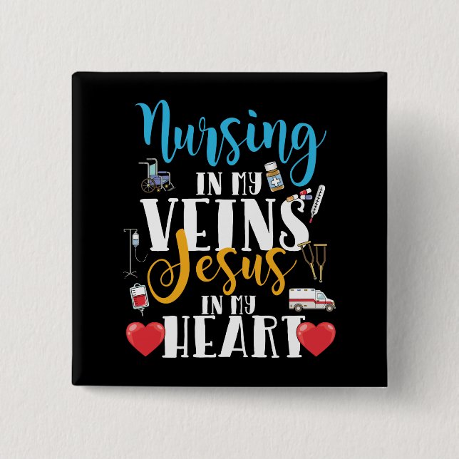 Nursing in My Veins Christian RN Nurse 15 Cm Square Badge (Front)
