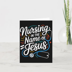 Nursing in the name of jesus christian nurse Nursi Card