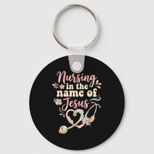 Nursing in the name of jesus christian nurse Nursi Key Ring