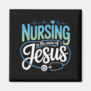 Nursing in the name of jesus christian nurse Nursi Magnet