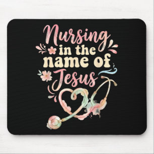 Nursing in the name of jesus christian nurse Nursi Mouse Pad