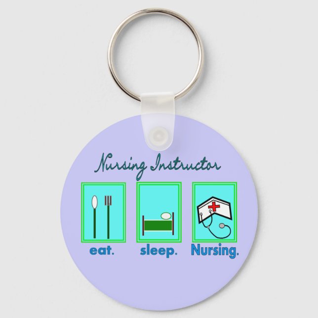 Nursing Instructor "Eat, Sleep Nursing" Gifts Key Ring (Front)