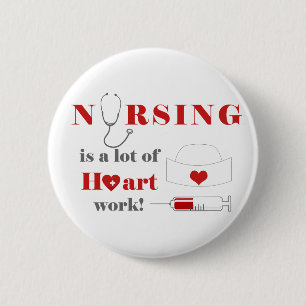 Nursing is a lot of heartwork 6 cm round badge