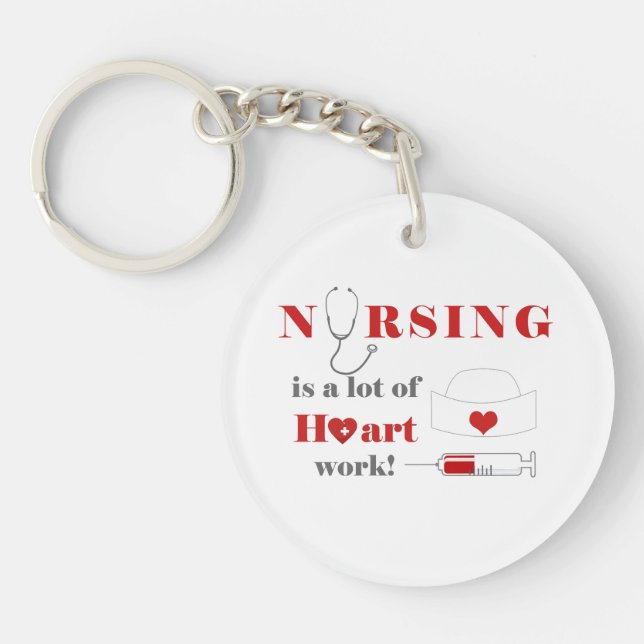 Nursing is a lot of heartwork key ring (Front)