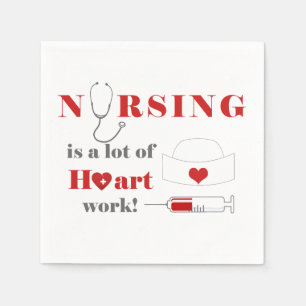 Nursing is a lot of heartwork napkin