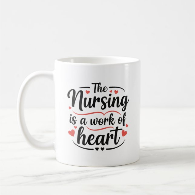 Nursing is a Work of Heart Decorative Gift Coffee Mug (Left)
