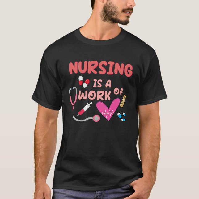 Nursing Is A Work Of Heart Love Heart Nurse Valent T-Shirt (Front)