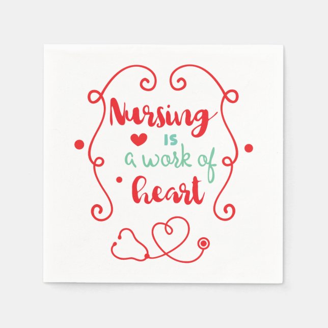 Nursing is a Work of Heart Napkin (Front)