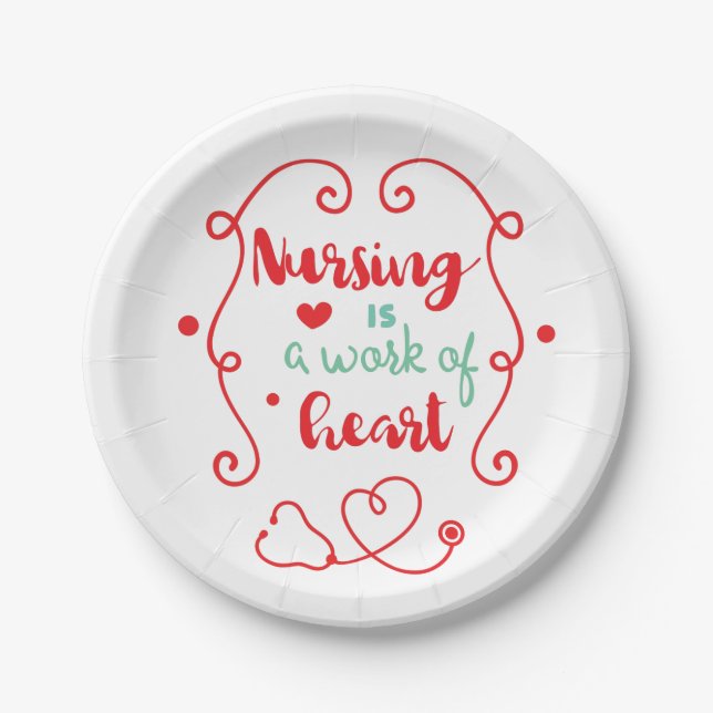 Nursing is a Work of Heart Paper Plate (Front)