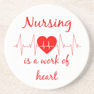 Nursing is a work of the Heart Inspirational Quote Coaster