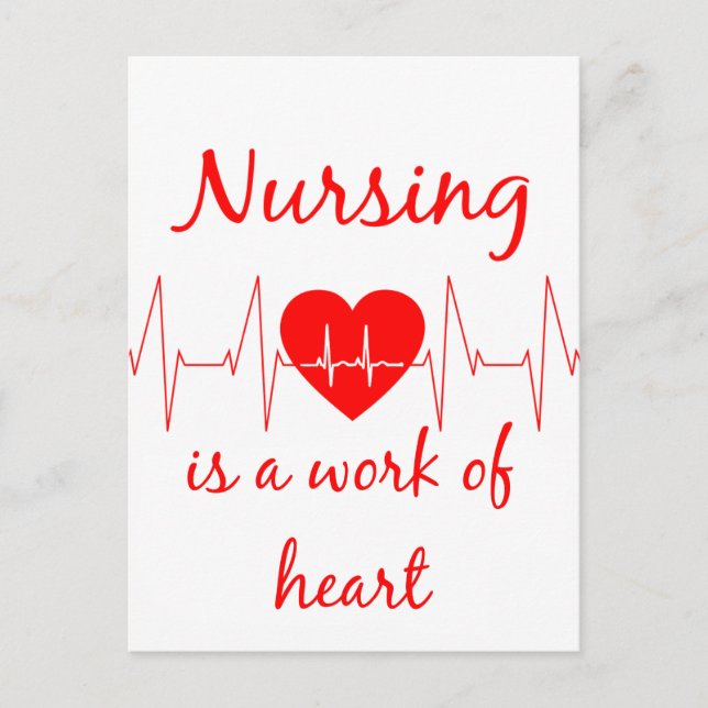 Nursing is a work of the Heart Inspirational Quote Postcard (Front)