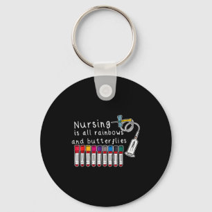 Nursing Is All Rainbows And Butterflies Nurse Funn Key Ring