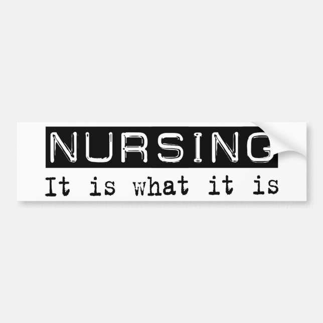 Nursing It Is Bumper Sticker (Front)