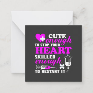 Nursing Life   Cute Enough Nurse Card