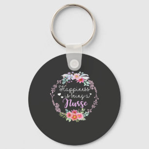 Nursing Life Happiness Is Being A Nurse Key Ring